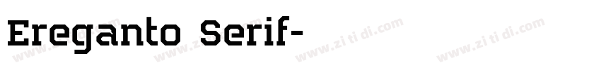 Ereganto Serif字体转换